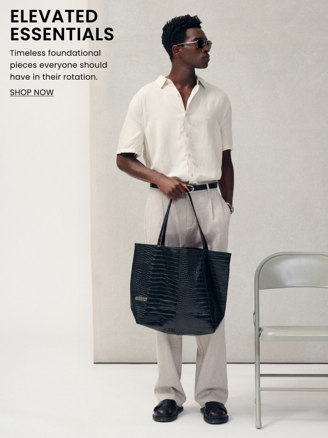 ELEVATED ESSENTIALS. Timeless foundational pieces everyone should have in their rotation. SHOP NOW
